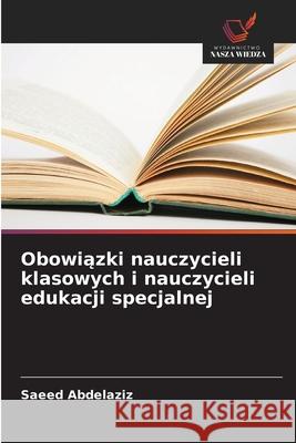 Obowiazki nauczycieli klasowych i nauczycieli edukacji specjalnej Abdelaziz, Saeed 9786208770419