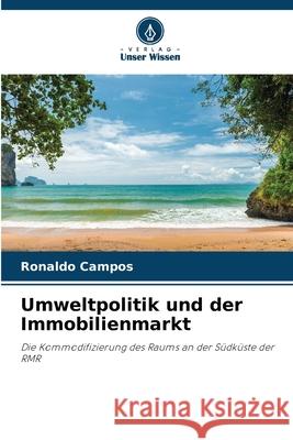 Umweltpolitik und der Immobilienmarkt Campos, Ronaldo 9786208771546