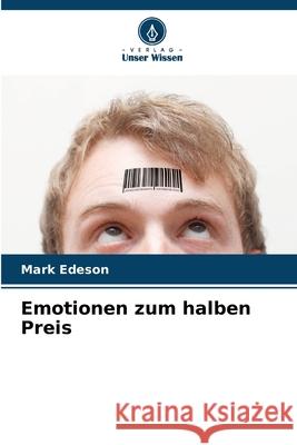 Emotionen zum halben Preis Edeson, Mark 9786208771843