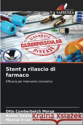 Stent a rilascio di farmaco Cumberbatch Morúa, Otto, S. Cárdenas, Rafael Damián, Lia Fook, Marcus V 9786208772062