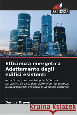 Efficienza energetica Adattamento degli edifici esistenti Dreyer, Danica 9786208772710