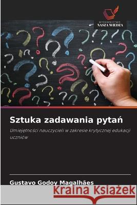 Sztuka zadawania pytan Godoy Magalhães, Gustavo 9786208775315