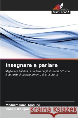 Insegnare a parlare Ayoubi, Mohammad, Valipour, Valeh 9786208776565