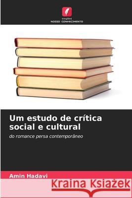 Um estudo de crítica social e cultural Hadavi, Amin 9786208776626