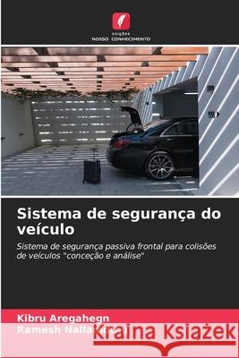 Sistema de segurança do veículo Aregahegn, Kibru, Nallamothu, Ramesh 9786208776749 Edições Nosso Conhecimento