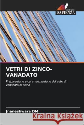 VETRI DI ZINCO-VANADATO DM, Jnaneshwara 9786208776794