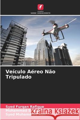 Veículo Aéreo Não Tripulado Furqan Rafique, Syed, Saleem, Muhammad, Aun, Syed Muhammad 9786208776879