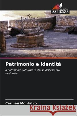 Patrimonio e identità Montalvo, Carmen 9786208777654 Edizioni Sapienza