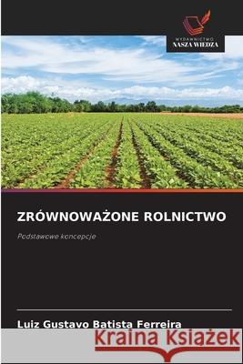 ZRÓWNOWA ONE ROLNICTWO Batista Ferreira, Luiz Gustavo 9786208777791