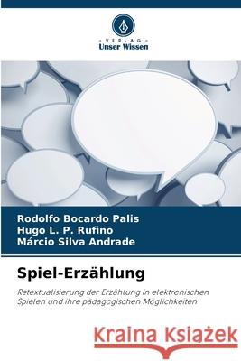 Spiel-Erzählung Bocardo Palis, Rodolfo, L. P. Rufino, Hugo, Silva Andrade, Márcio 9786208778811