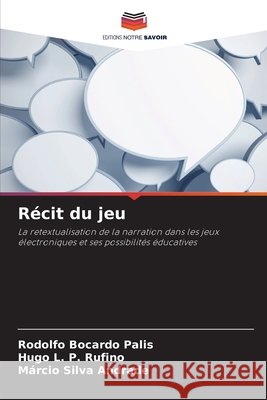 Récit du jeu Bocardo Palis, Rodolfo, L. P. Rufino, Hugo, Silva Andrade, Márcio 9786208778842
