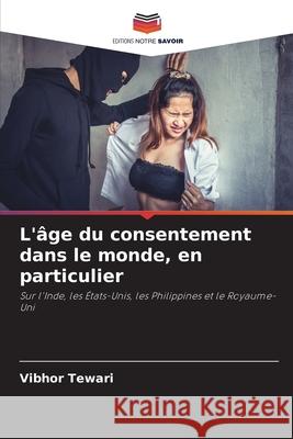 L'âge du consentement dans le monde, en particulier Tewari, Vibhor 9786208779726