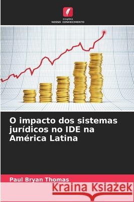 O impacto dos sistemas jurídicos no IDE na América Latina Thomas, Paul Bryan 9786208780692