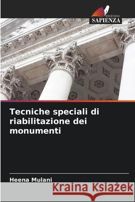 Tecniche speciali di riabilitazione dei monumenti Mulani, Heena 9786208780852