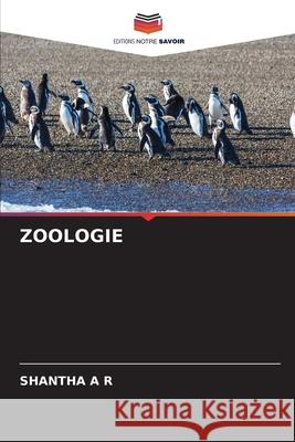 ZOOLOGIE A R, SHANTHA 9786208787165 Editions Notre Savoir
