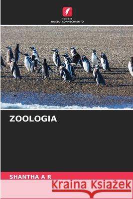 ZOOLOGIA A R, SHANTHA 9786208787196 Edições Nosso Conhecimento