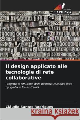 Il design applicato alle tecnologie di rete collaborative Rodrigues, Cláudio Santos 9786208789718