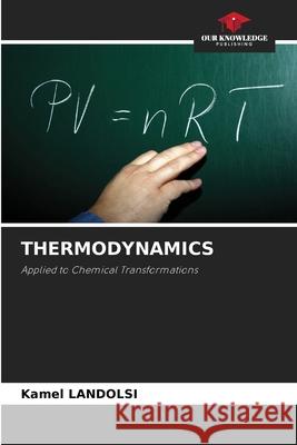 THERMODYNAMICS LANDOLSI, Kamel 9786208790066