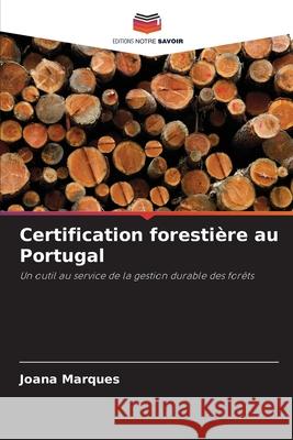 Certification forestière au Portugal Marques, Joana 9786208790318