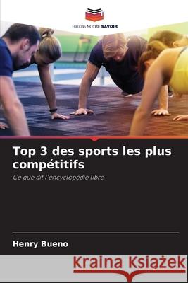 Top 3 des sports les plus compétitifs Bueno, Henry 9786208792077