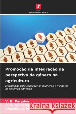 Promoção da integração da perspetiva de género na agricultura Paradva, V. B., Kalsariya, B. N., Jadeja, Khushbuba M. 9786208796419 Edições Nosso Conhecimento