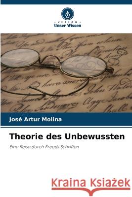 Theorie des Unbewussten Molina, José Artur 9786208796587