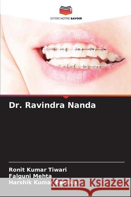 Dr. Ravindra Nanda Tiwari, Ronit Kumar, Mehta, Falguni, Parekh, Harshik Kumar 9786208797515 Editions Notre Savoir