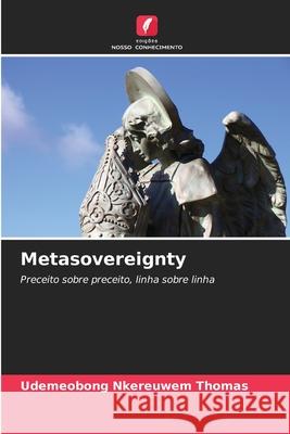 Metasovereignty THOMAS, UDEMEOBONG NKEREUWEM 9786208799069 Edições Nosso Conhecimento