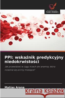 PPI: wskaznik predykcyjny niedokrwistosci Arana, Matías 9786208800079