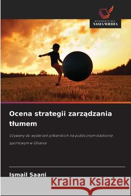 Ocena strategii zarzadzania tlumem Saani, Ismail 9786208800253