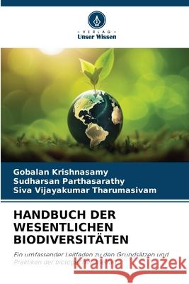 HANDBUCH DER WESENTLICHEN BIODIVERSITÄTEN Krishnasamy, Gobalan, Parthasarathy, Sudharsan, Tharumasivam, Siva Vijayakumar 9786208801014