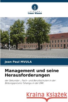 Management und seine Herausforderungen Mvula, Jean Paul 9786208802486 Verlag Unser Wissen