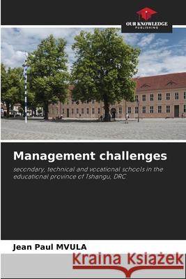 Management challenges Mvula, Jean Paul 9786208802516 Our Knowledge Publishing