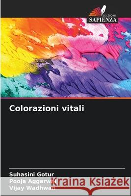 Colorazioni vitali Gotur, Suhasini, Aggarwal, Pooja, Wadhwan, Vijay 9786208803995