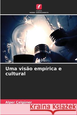 Uma visão empírica e cultural Calguner, Alper 9786208804374 Edições Nosso Conhecimento