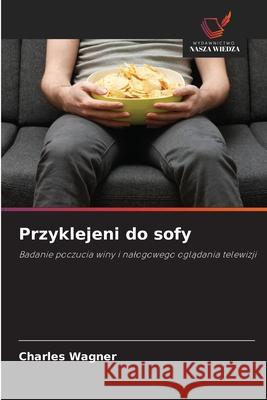 Przyklejeni do sofy Wagner, Charles 9786208805982