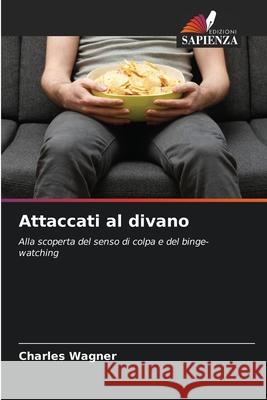 Attaccati al divano Wagner, Charles 9786208806118