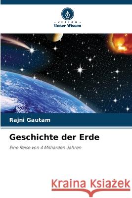 Geschichte der Erde Gautam, Rajni 9786208806996