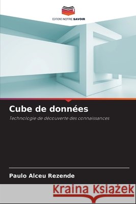 Cube de données Rezende, Paulo Alceu 9786208807160