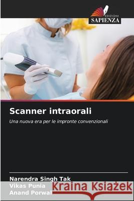Scanner intraorali Singh Tak, Narendra, Punia, Vikas, Porwal, Anand 9786208808167