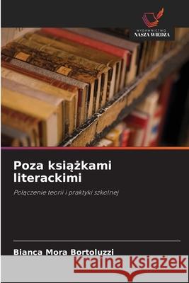 Poza ksiazkami literackimi Móra Bortoluzzi, Bianca 9786208808549 Wydawnictwo Nasza Wiedza