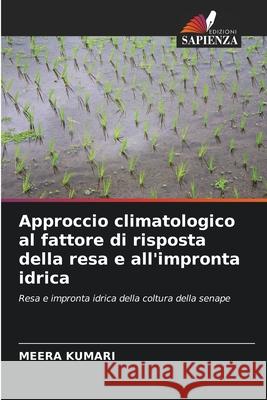 Approccio climatologico al fattore di risposta della resa e all'impronta idrica KUMARI, Meera 9786208808990