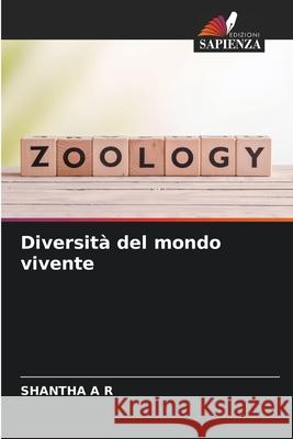 Diversità del mondo vivente A R, SHANTHA 9786208810429 Edizioni Sapienza