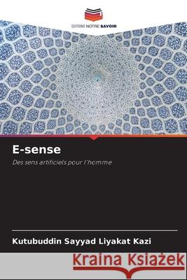 E-sense Kazi, Kutubuddin Sayyad Liyakat 9786208811846 Editions Notre Savoir