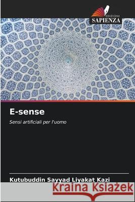 E-sense Kazi, Kutubuddin Sayyad Liyakat 9786208811853 Edizioni Sapienza