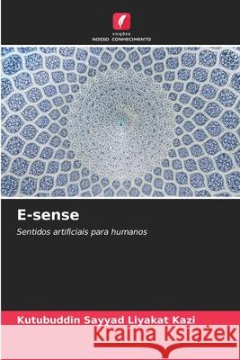 E-sense Kazi, Kutubuddin Sayyad Liyakat 9786208811938 Edições Nosso Conhecimento