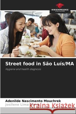 Street food in São Luís/MA Nascimento Mouchrek, Adenilde, Serra, Josilene Lima 9786208813208