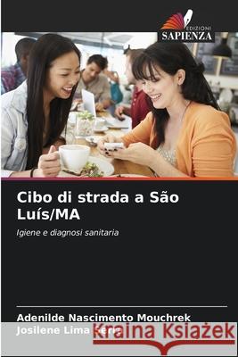 Cibo di strada a São Luís/MA Nascimento Mouchrek, Adenilde, Serra, Josilene Lima 9786208813222