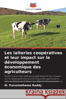Les laiteries coopératives et leur impact sur le développement économique des agriculteurs Purushothama Reddy, M. 9786208816162