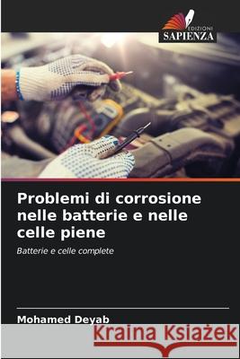 Problemi di corrosione nelle batterie e nelle celle piene Deyab, Mohamed 9786208816421